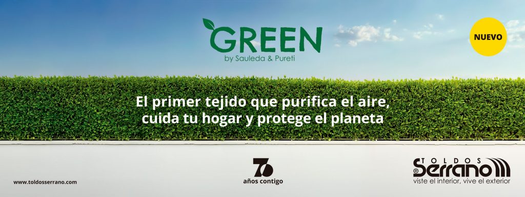 Green fabricado por Sauleda y Pureti - Distribuido por Toldos Serrano - Tejido que purifica el aire, cuida tu hogar y protege el planeta